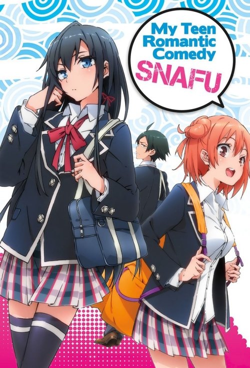 Affiche de My Teen Romantic Comedy Snafu